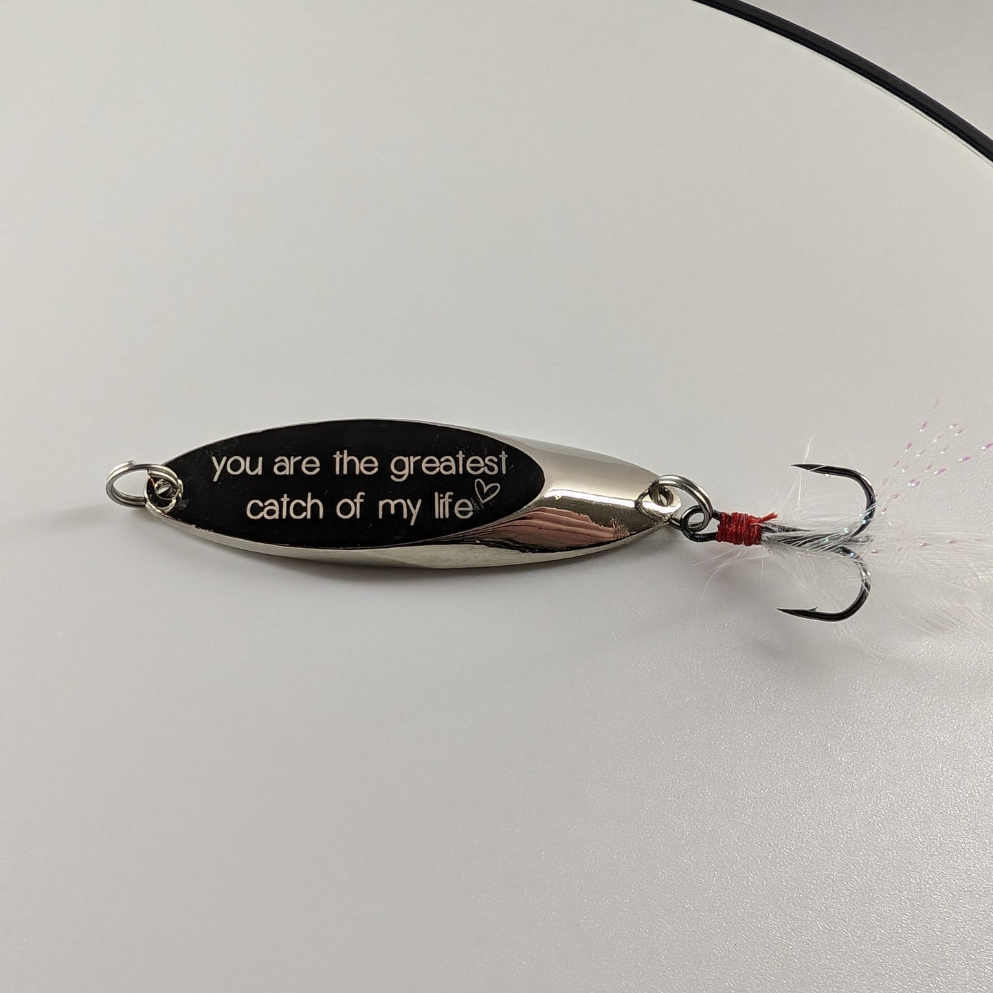 You Are The Greatest Catch Of My Life - Casting Spoon Lure